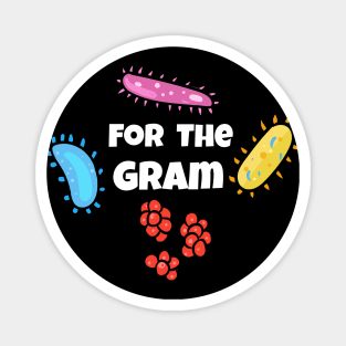 For The Gram Microbiologist Magnet